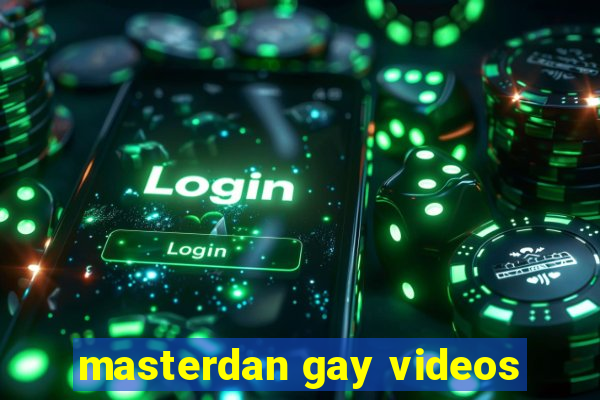 masterdan gay videos